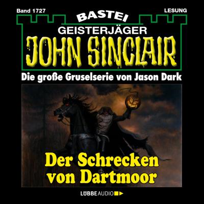 John Sinclair, Band 1727: Der Schrecken von Dartmoor (2. Teil) - Jason Dark 