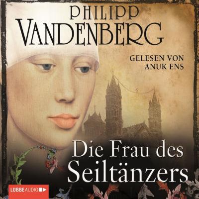 Die Frau des Seiltänzers - Philipp Vandenberg 