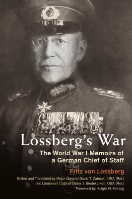 Lossberg's War - Fritz von Lossberg Foreign Military Studies