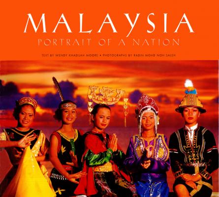 Malaysia: Portrait of a Nation - Wendy Khadijah Moore 