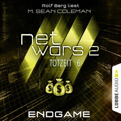 Netwars, Staffel 2: Totzeit, Folge 6: Endgame - M. Sean Coleman 