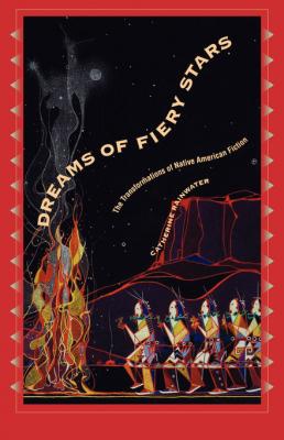 Dreams of Fiery Stars - Catherine Rainwater Penn Studies in Contemporary American Fiction