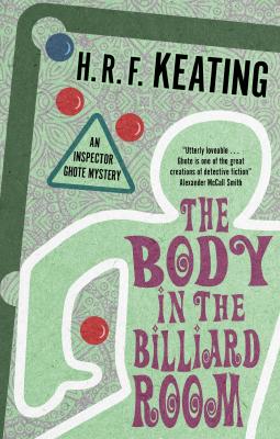 The Body in the Billiard Room - H. R. f. Keating An Inspector Ghote Mystery