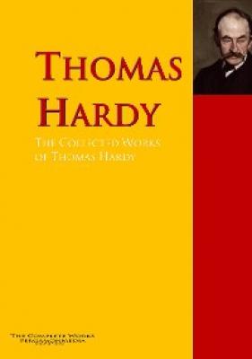 The Collected Works of Thomas Hardy - Thomas Hardy 