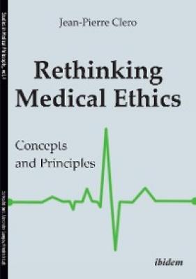 Rethinking Medical Ethics - Jean-Pierre Clero 