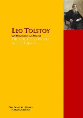 The Collected Works of Leo Tolstoy - Leo Tolstoy 