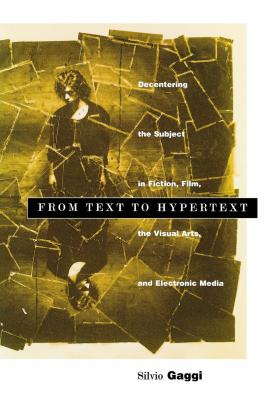 From Text to Hypertext - Silvio Gaggi Penn Studies in Contemporary American Fiction