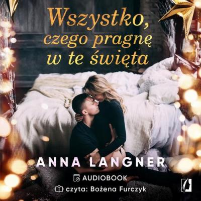 Wszystko, czego pragnę w te święta - Anna Langner 