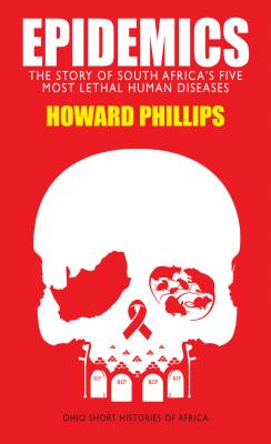 Epidemics - Howard  Phillips Ohio Short Histories of Africa