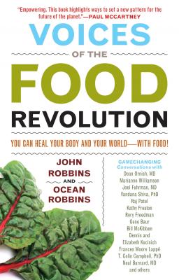 Voices of the Food Revolution - John  Robbins 