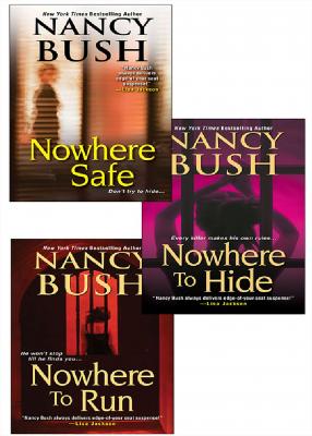 Nancy Bush's Nowhere Bundle: Nowhere to Run, Nowhere to Hide & Nowhere Safe - Nancy  Bush Rafferty Family