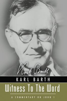 Witness to the Word - Karl Barth 