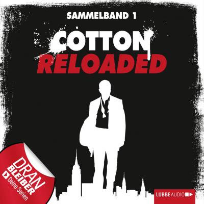 Jerry Cotton - Cotton Reloaded, Sammelband 1: Folgen 1-3 - Mario Giordano 