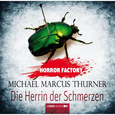 Die Herrin der Schmerzen - Horror Factory 7 - Michael Marcus Thurner 