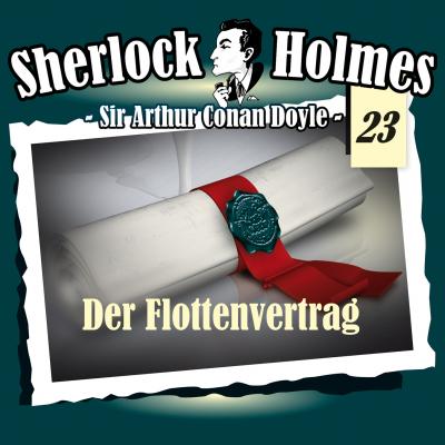 Sherlock Holmes, Die Originale, Fall 23: Der Flottenvertrag - Arthur Conan Doyle 