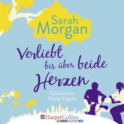 Verliebt bis über beide Herzen (Ungekürzt) - Sarah Morgan 
