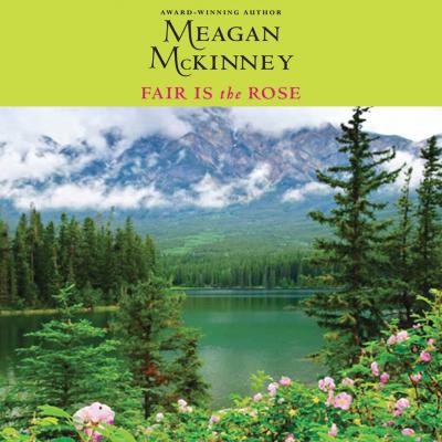 Fair is The Rose - Van Alen Sisters 2 (Unabridged) - Meagan McKinney 