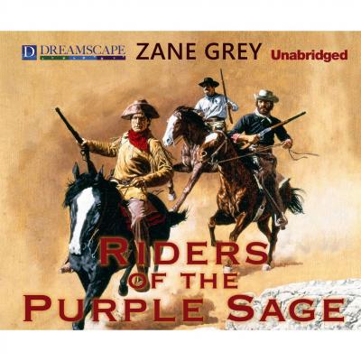 Riders of the Purple Sage - Riders of the Purple Sage 1 (Unabridged) - Zane Grey 