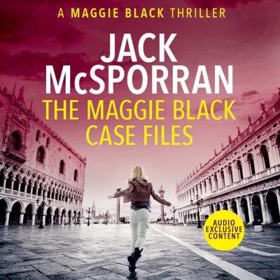 The Maggie Black Case Files - Maggie Black Case Files, Book 1 (Unabridged) - Jack McSporran 