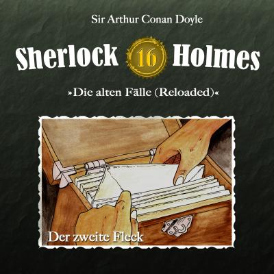 Sherlock Holmes, Die alten Fälle (Reloaded), Fall 16: Der zweite Fleck - Arthur Conan Doyle 