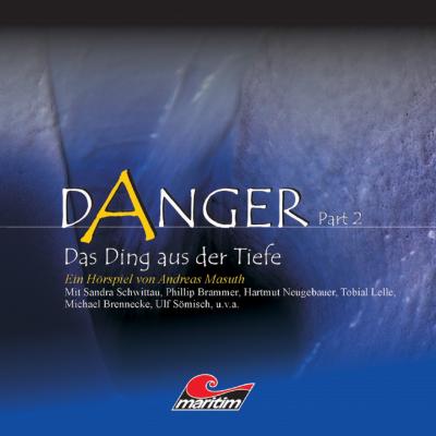 Danger, Part 2: Das Ding aus der Tiefe - Andreas Masuth 