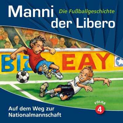 Manni der Libero - Die Fußballgeschichte, Folge 4: Auf dem Weg zur Nationalmannschaft - Peter Conradi 
