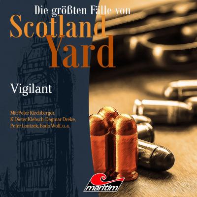 Die größten Fälle von Scotland Yard, Folge 30: Vigilant - Paul Burghardt 
