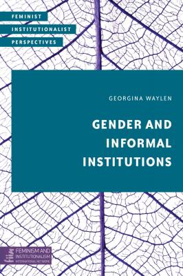 Gender and Informal Institutions - Отсутствует Feminist Institutionalist Perspectives
