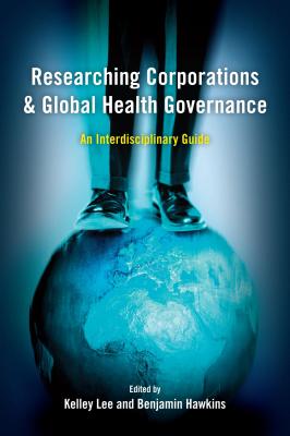 Researching Corporations and Global Health Governance - Отсутствует 