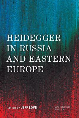 Heidegger in Russia and Eastern Europe - Отсутствует New Heidegger Research