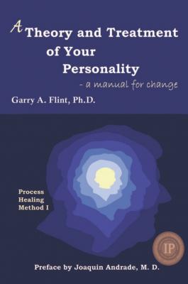 A Theory and Treatment of Your Personality - Garry Flint 