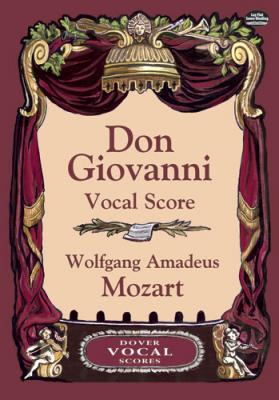 Don Giovanni Vocal Score - Вольфганг Амадей Моцарт Dover Vocal Scores