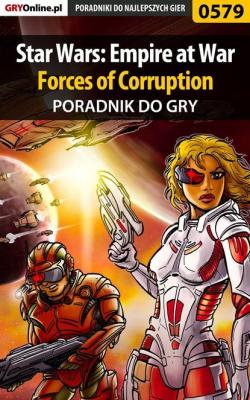 Star Wars: Empire at War - Forces of Corruption - Krystian Rzepecki «GRG» Poradniki do gier