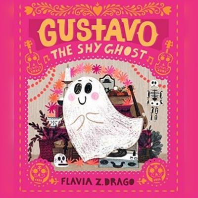 Gustavo, The Shy Ghost (Unabridged) - Flavia Z. Drago 
