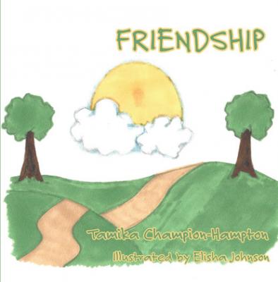 Friendship - Tamika Champion-Hampton Kamden Faith Journey Series
