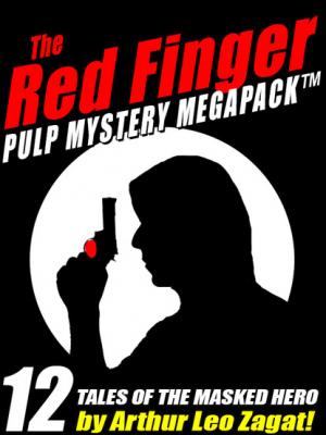 The Red Finger Pulp Mystery Megapack - Arthur Leo Zagat 