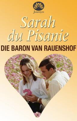 Die baron van Rauenshof - Sarah du Pisanie 