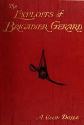 The Exploits of Brigadier Gerard - Arthur Conan Doyle 