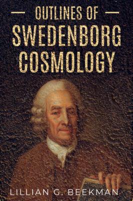 Swedenborg's Cosmology - Lillian G. Beekman 
