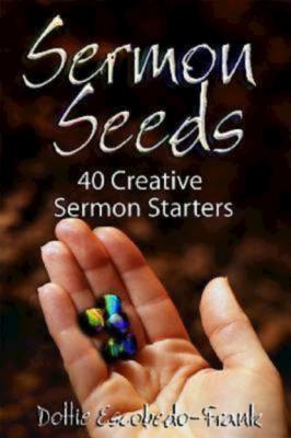 Sermon Seeds - Dottie Escobedo-Frank 