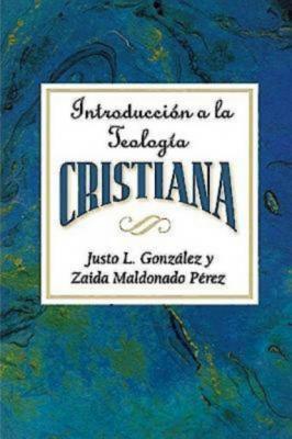 Introduccin a la teologa cristiana AETH - Justo L. Gonzalez 