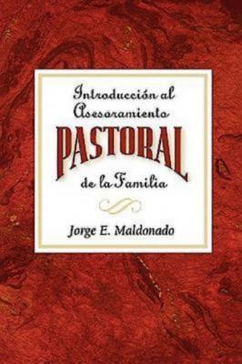 Introduccin al asesoramiento pastoral de la familia AETH - Jorge E. Maldonado 