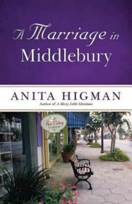 A Marriage in Middlebury - Anita Higman 