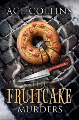 The Fruitcake Murders - Ace Collins 
