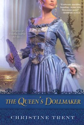 The Queen's Dollmaker - Christine Trent 