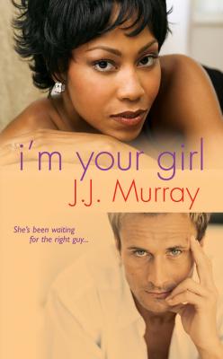 I'm Your Girl - J.J. Murray 