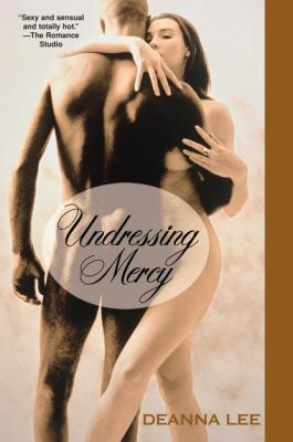 Undressing Mercy - Deanna Lee 