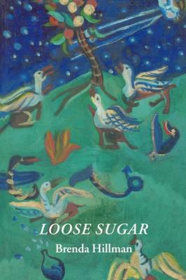 Loose Sugar - Brenda Hillman Wesleyan Poetry Series