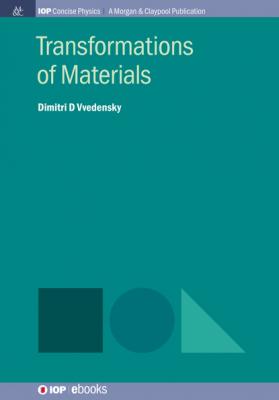 Transformations of Materials - Dimitri D Vvedensky IOP Concise Physics