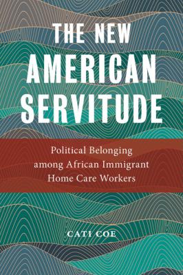 The New American Servitude - Cati Coe Anthropologies of American Medicine: Culture, Power, and Practice